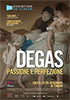 i video del film Degas - Passione e perfezione