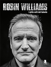 Robin Williams - I mille volti del talento