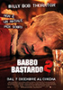 la scheda del film Babbo Bastardo 2