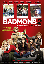 Bad Moms 2 - Mamme molto pi cattive