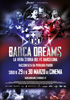 la scheda del film Barca Dreams: La vera storia del FC Barcelona