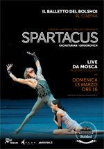 Il balletto del Bolshoi: Spartacus