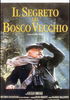 la scheda del film Il segreto del bosco vecchio