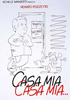 la scheda del film Casa mia, casa mia