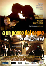 Locandina del film Crew 2 Crew - A un passo dal sogno