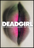 la scheda del film Deadgirl