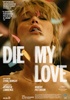 i video del film Die My Love
