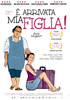 la scheda del film E' Arrivata Mia Figlia