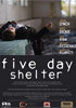 la scheda del film Five Day Shelter