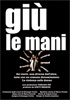 la scheda del film Gi le mani