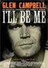 i video del film Glen Campbell - I'll Be Me