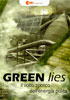 la scheda del film Green Lies: il volto sporco dell'energia pulita