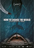 la scheda del film How To Change the World