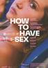 la scheda del film How to have sex