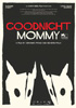 la scheda del film Goodnight Mommy