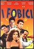 la scheda del film I fobici