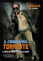 Locandina del film Il commissario Torrente - Il braccio idiota della legge