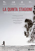 i video del film La Quinta Stagione