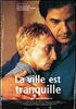 la scheda del film La ville est tranquille