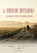Le energie invisibili - Da Milano a Roma in cammino