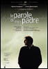 la scheda del film Le parole di mio padre