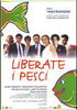 la scheda del film Liberate i pesci!