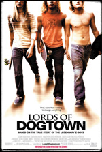Locandina del film Lords of Dogtown (US)