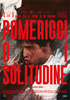 i video del film Pomeriggi di solitudine