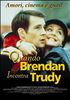 la scheda del film Quando Brendan incontra Trudy