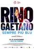 I video del film Rino Gaetano - Sempre pi Blu