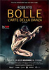 la scheda del film Roberto Bolle - L'arte della danza