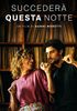 i video del film Succeder� questa notte