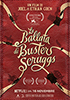 la scheda del film La Ballata Di Buster Scruggs