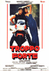 la scheda del film Troppo forte