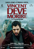 i video del film Vincent deve morire