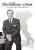 la scheda del film Walt Disney e l'Italia - Una Storia d'Amore