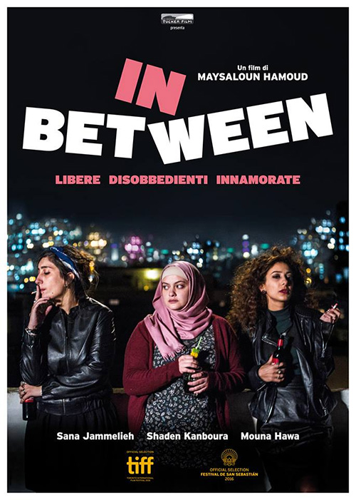 Poster del film Libere, disobbedienti, innamorate - In Between